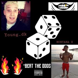 Beat the Odds(feat. MONTANA X) (Explicit)