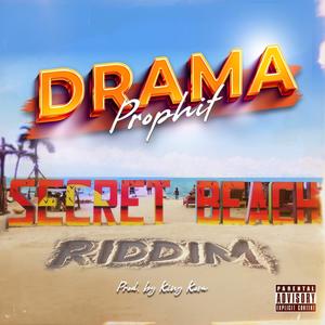 DRAMA (Secret Beach Riddim|Explicit)