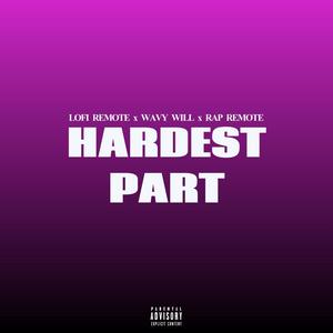 Hardest Part (feat. Rap Remote)