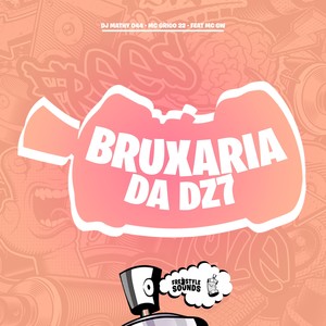 Bruxaria Da DZ7 (Explicit)