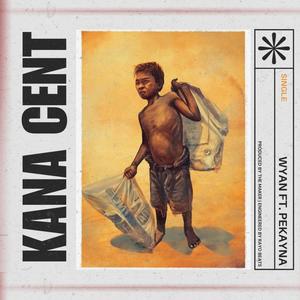 Kana Cent (feat. Pekayna) (Explicit)