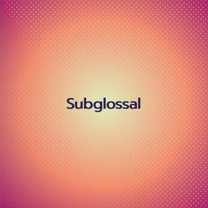 Subglossal