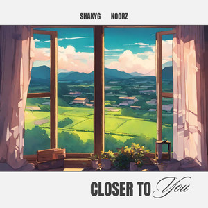 Closer to you (feat. Noorz)