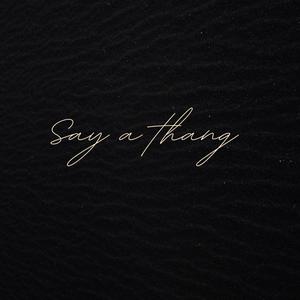 Say a thang (Explicit)