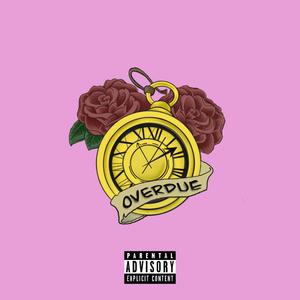 Overdue (Explicit)