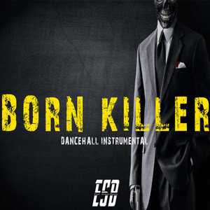 BORN KILLER RIDDIM