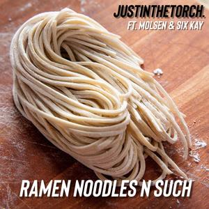 Ramen Noodles N Such (feat. Molsen & SIX KAY)