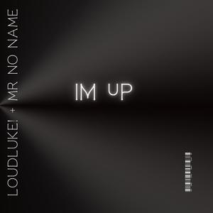 Im Up (feat. Mr No Name) [Explicit]