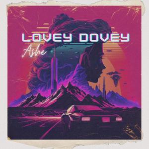 Lovey Dovey (Explicit)