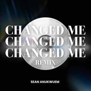 Changed Me (Remix)