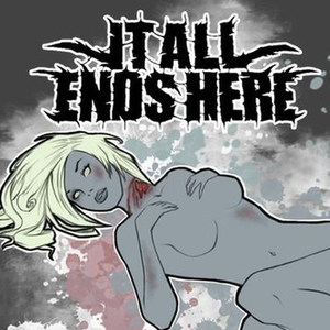 It All Ends Here: Demo 2011