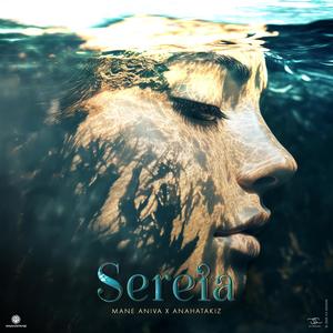 SEREIA (feat. Mané Aniva)