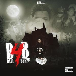 B4B (BALL 4 BEEZE) [Explicit]