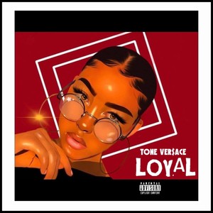 Loyal (Explicit)