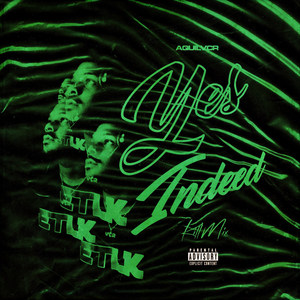 Yes Indeed (Explicit)