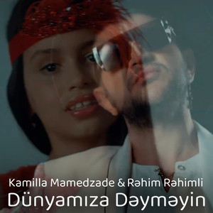 Dünyamıza Dəyməyin