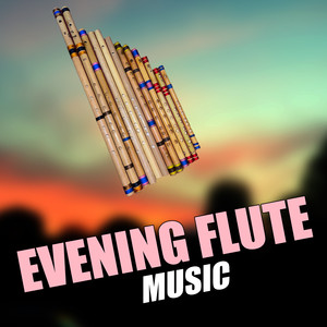 EVENING FLUTE MUSIC (Instrumental Version)