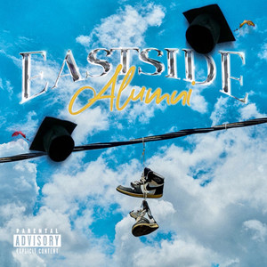 EASTSIDE ALUMNI (Explicit)