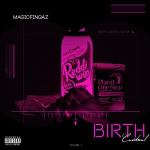 Birth Control, Vol. 1 (Explicit)