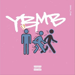 YBMB (feat. Cheez Bankroll) (Explicit)