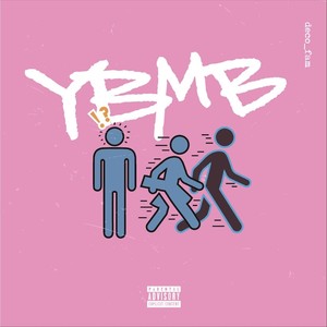 YBMB(feat. Cheez Bankroll) (Explicit)
