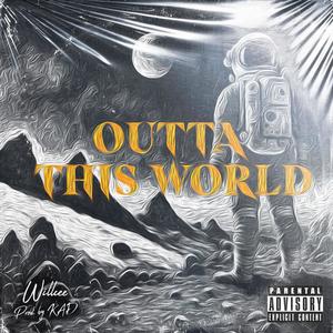 Outta this World (Explicit)