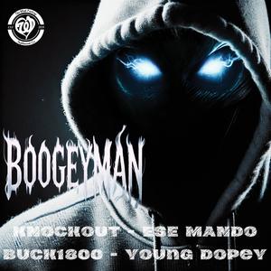 Boogeyman (feat. Young Dopey, Ese Mändø & Buck1800) (Explicit)