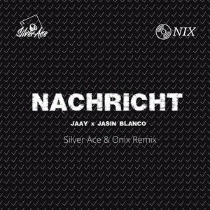 Nachricht (Silver Ace & Onix Remix)