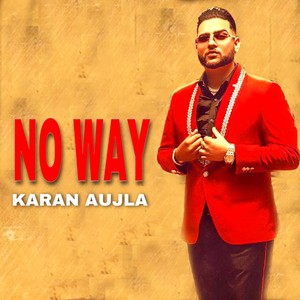 No Way Karan Aujla