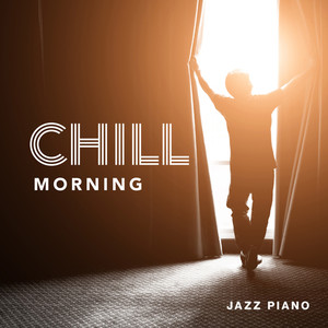 Jazz Piano: Chill Morning