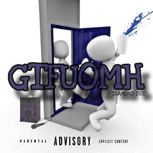 GTFUOMH (feat. Diamond dee) [Instagram loop] [Explicit]