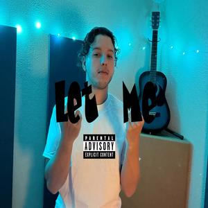 Let Me (Explicit)