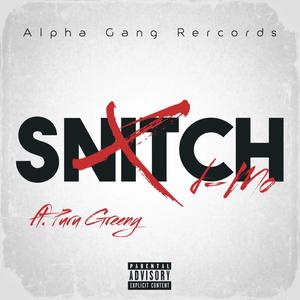 Snitch (feat. Puru Greeny)