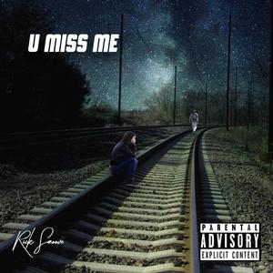 U Miss Me (Explicit)