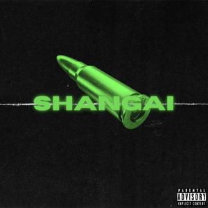 SHANGAI (Explicit)