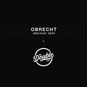 Obrecht (feat. Analogue Dear) [Remix]