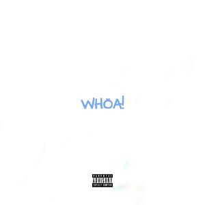 WHÖA! (Explicit)