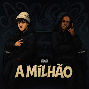 A Milhão (Explicit)