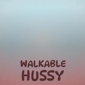 Walkable Hussy