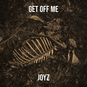 Get off Me (Explicit)