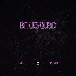 bricksquad (feat. Dabe) [Explicit]