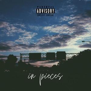 in pieces (Explicit)