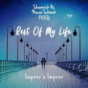 Rest Of My Life (with. Shawnrick Hu, FEEQ & Maceo Schtank)