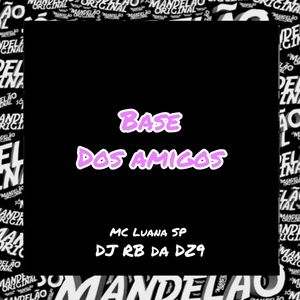 Base dos Amigos (Explicit)