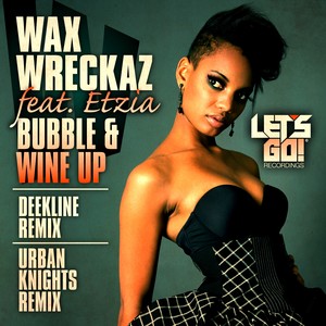 Bubble & Wine Up (Deekline Remix)