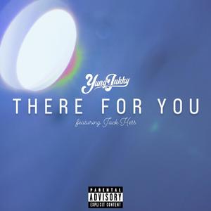 There For You (Explicit)
