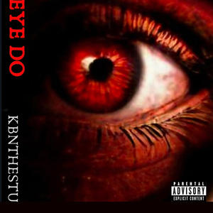 Eye Do (Explicit)