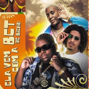 Ela Vem Com a Bct de Bicho (Explicit)