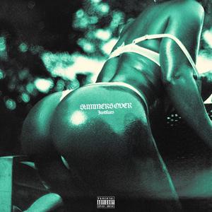 Summers Over (Explicit)