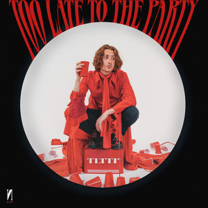 Too Late To The Party